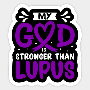 MY God is Stronger Than Lupus Lupus Awareness Sticker